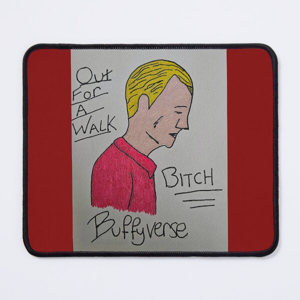 Item preview, Spike (Buffy) Out for a Walk Bitch by Fallen Angel Art designed and sold by FallenAngelArt.