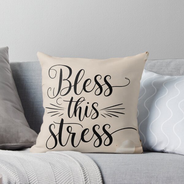 Item preview, Bless this stress designed and sold by whatthefoxsays.