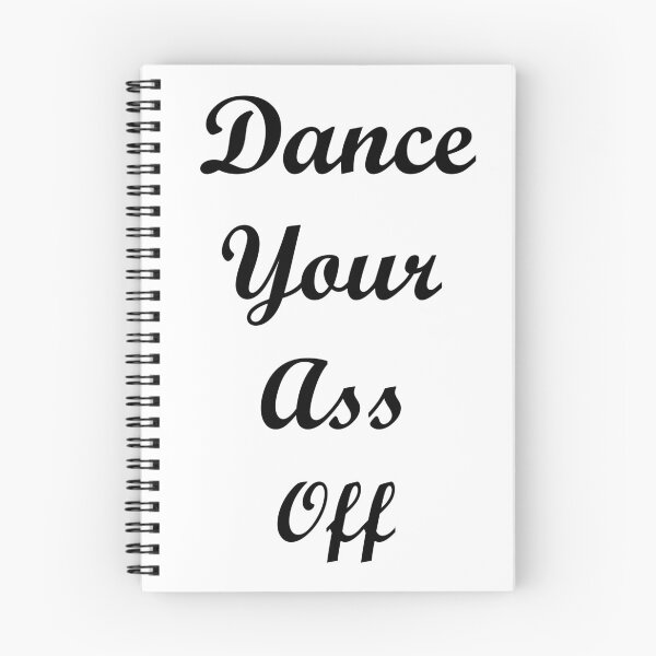 Item preview, Dance your ass off designed and sold by sager4ever.