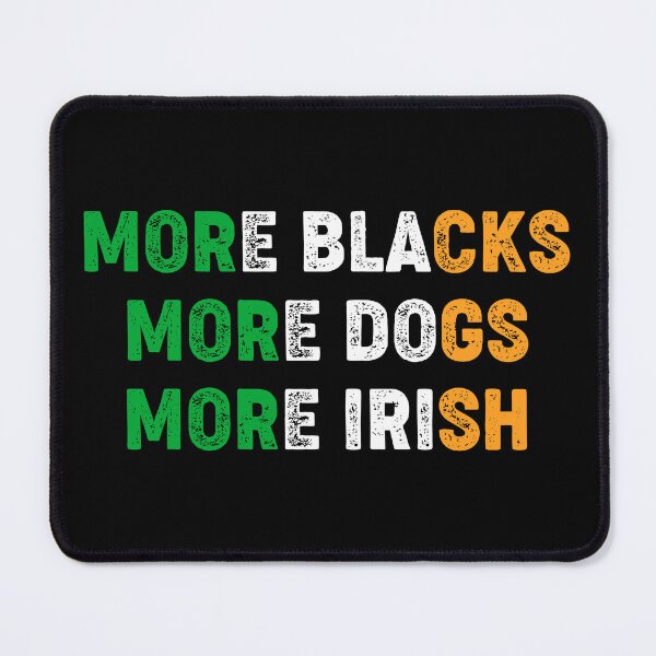 Item preview, More Blacks More Dogs More Irish designed and sold by kolshi-shop.