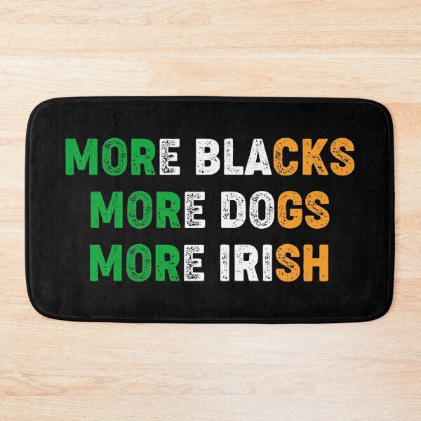 Item preview, More Blacks More Dogs More Irish designed and sold by kolshi-shop.