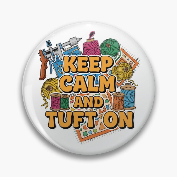 Item preview, Keep Calm and Tuft On designed and sold by CorBas87.