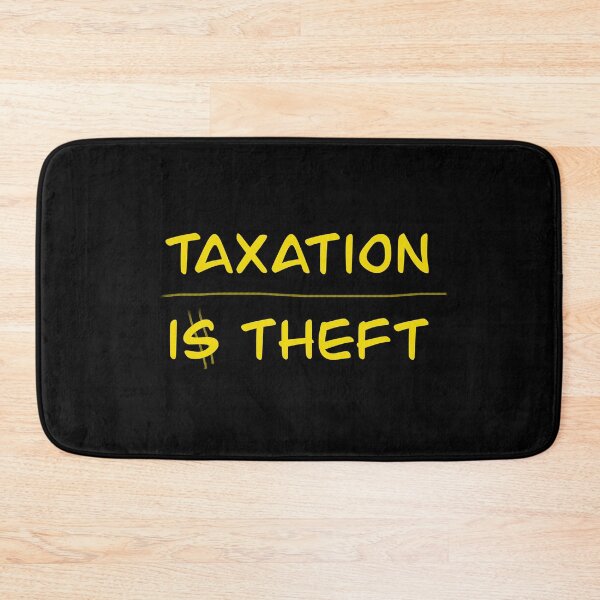 Item preview, Taxation is Theft designed and sold by DF118.