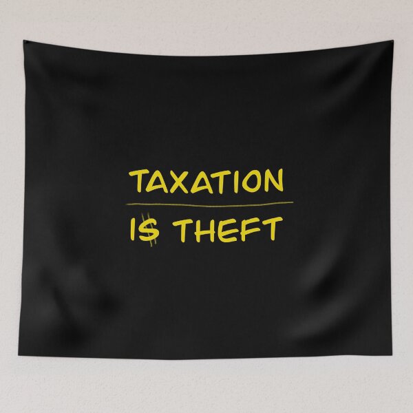 Item preview, Taxation is Theft designed and sold by DF118.