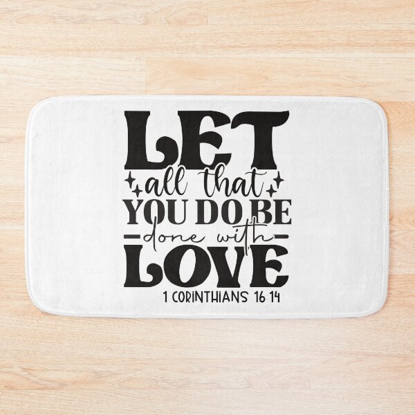 Item preview, Let all that you do be done with love 1Corinthians 16:14 designed and sold by Christian Apparel, Decor and More.
