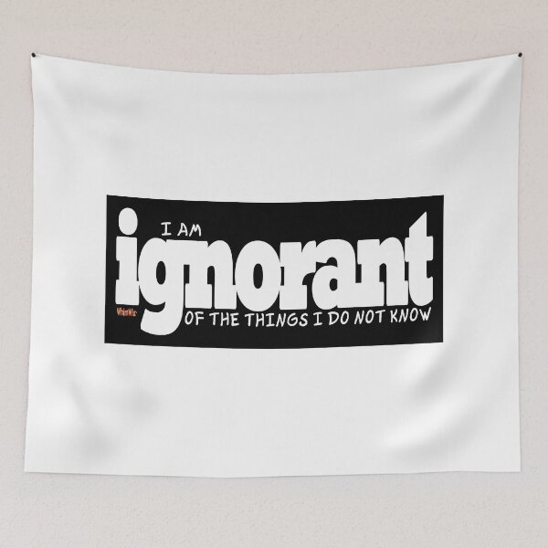 Item preview, I am ignorant - Funny Quote designed and sold by WhimWiz.