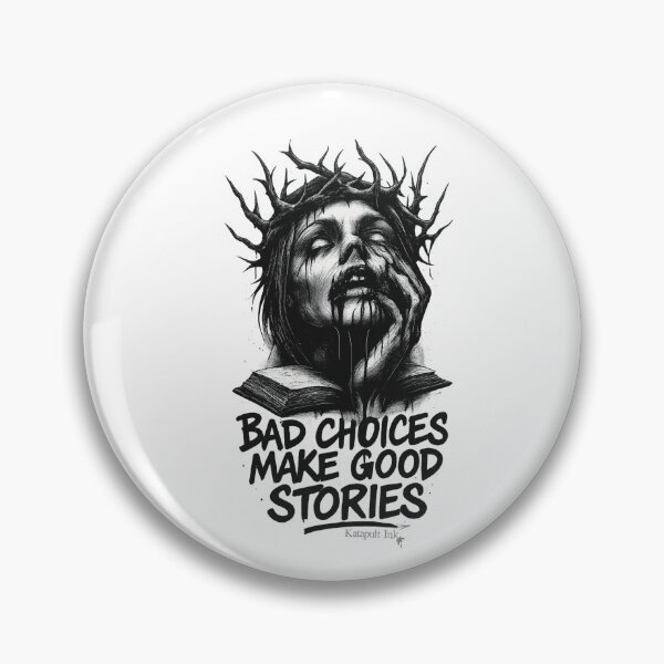 Item preview, Bad choices make good stories designed and sold by Katapultink.