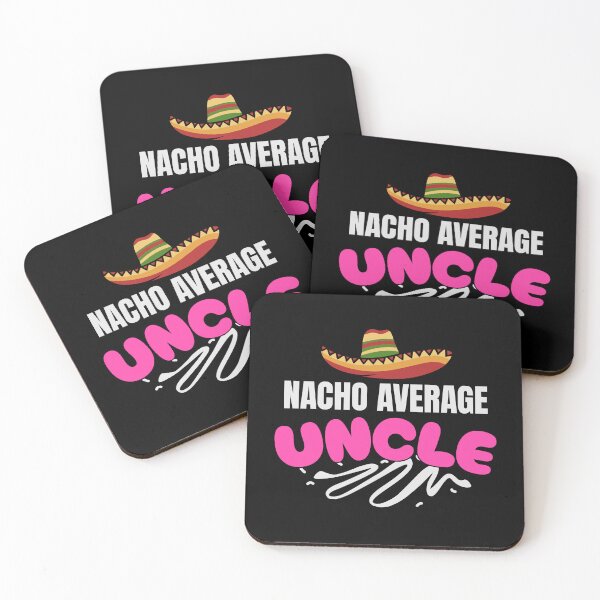Item preview,  Nacho Average Uncle designed and sold by LifmusGoDesigns.