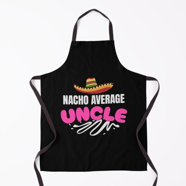 Item preview,  Nacho Average Uncle designed and sold by LifmusGoDesigns.