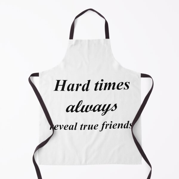 Item preview, Hard times alwyas reveal true friends designed and sold by sager4ever.