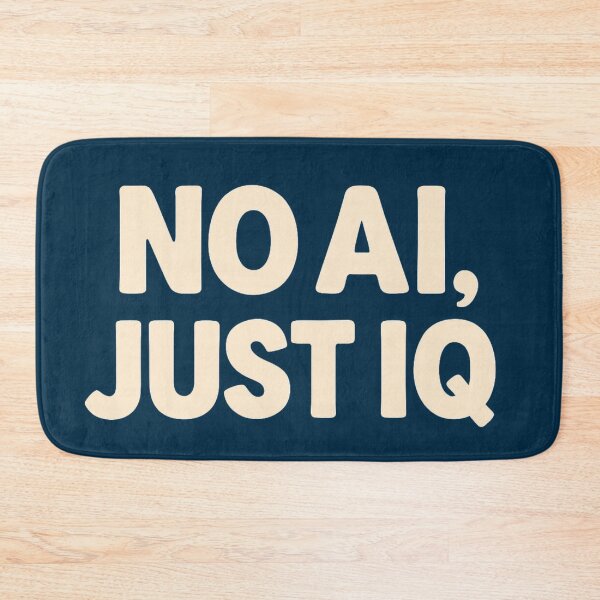 Item preview, No AI, Just IQ – Bold statement design designed and sold by dadnladdesigns.