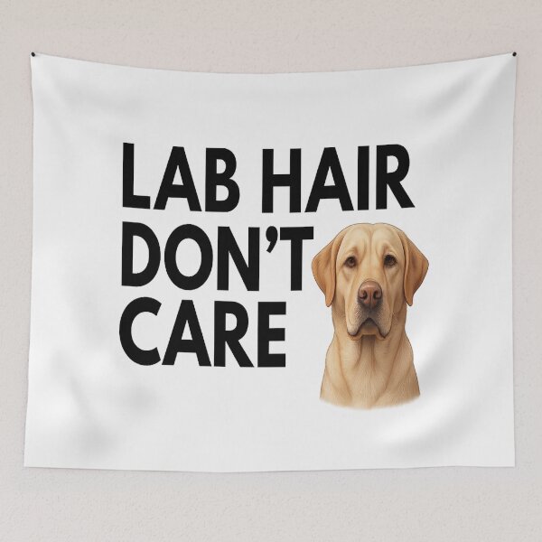 Item preview, Lab Hair Don’t Care – Funny Labrador Dog Lover Design designed and sold by Nimfa Design .