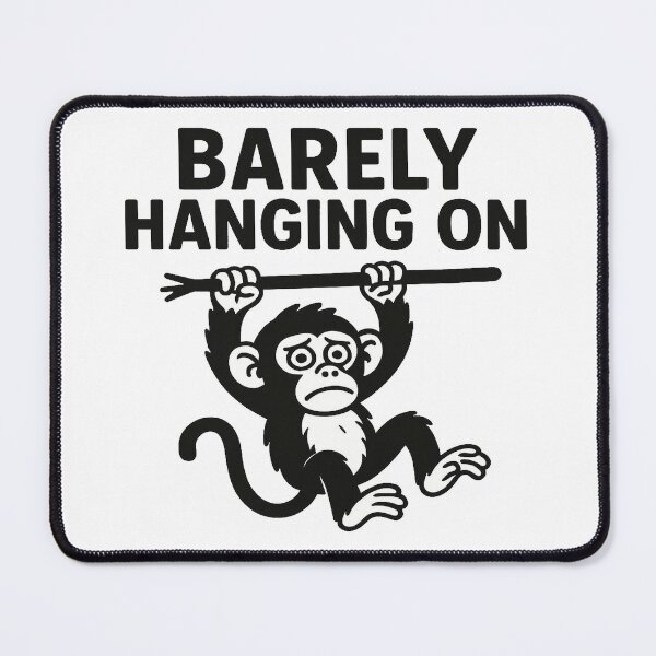Item preview, BARELY HANGING ON designed and sold by Catfighter.