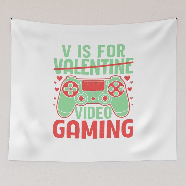 Item preview, V is not for Valentine - video game humor designed and sold by CleanDecor.