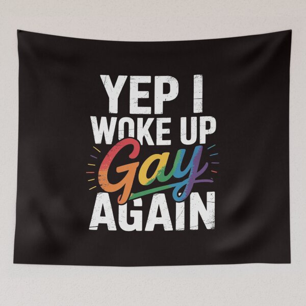 Item preview, Yep I Woke Up Gay Again LGBT  designed and sold by sheenmi.