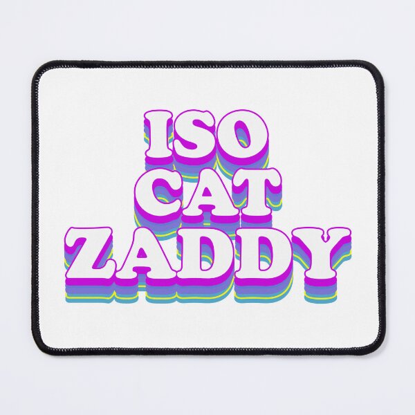 Item preview, ISO Cat Zaddy designed and sold by Feeling Feral.