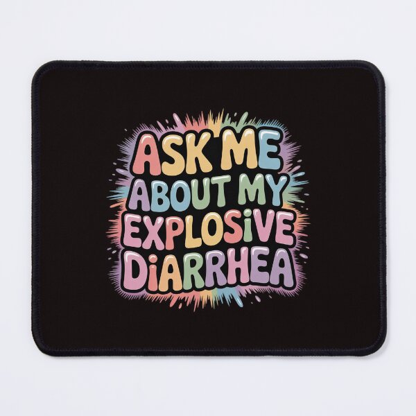 Item preview, Ask Me About My Explosive Diarrhea Edgy Adult Humor designed and sold by sheenmi.