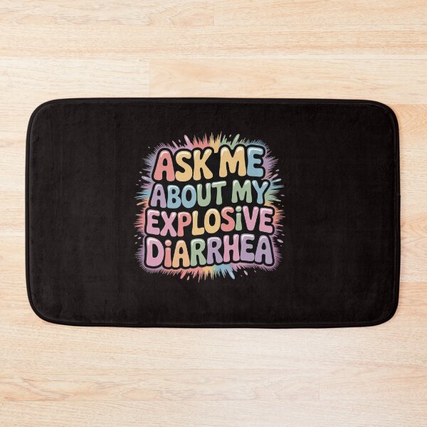 Item preview, Ask Me About My Explosive Diarrhea Edgy Adult Humor  designed and sold by sheenmi.