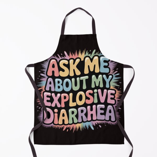 Item preview, Ask Me About My Explosive Diarrhea Edgy Adult Humor designed and sold by sheenmi.
