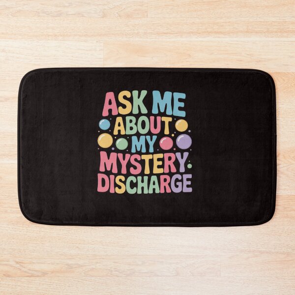 Item preview, Ask Me About My Mystery Discharge Joke Adult Humor  designed and sold by sheenmi.