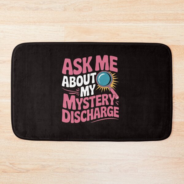 Item preview, Ask Me About My Sarcastic Mystery Discharge designed and sold by sheenmi.