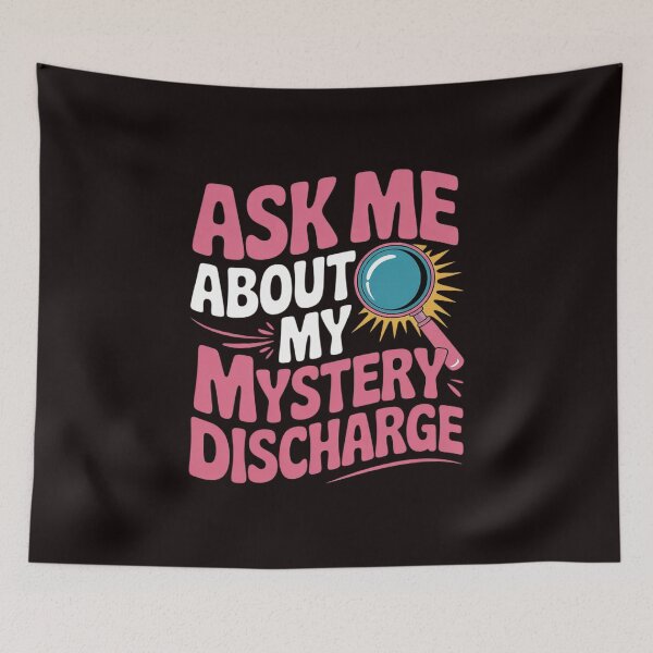 Item preview, Ask Me About My Sarcastic Mystery Discharge designed and sold by sheenmi.