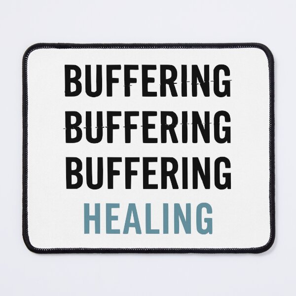 Item preview, “BUFFERING / BUFFERING / HEALING” Tee designed and sold by Mike Draws.