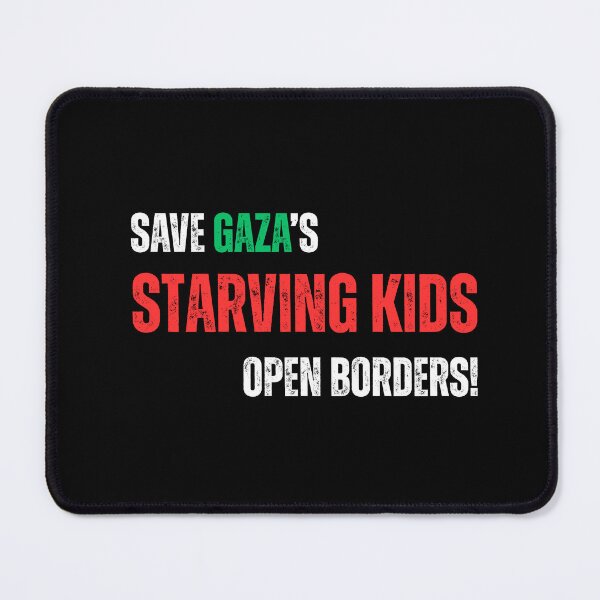 Item preview, Open Borders Save Gaza's Starving Kids designed and sold by na3na3-Designs.