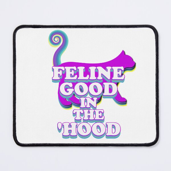 Item preview, Feline Good In The 'Hood designed and sold by Feeling Feral.