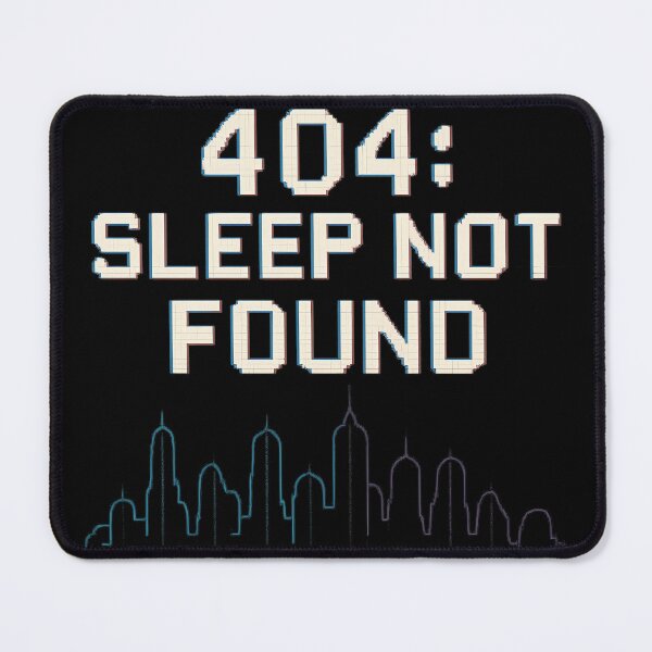 Item preview, 404: Sleep Not Found designed and sold by PiggFamilyPrint.