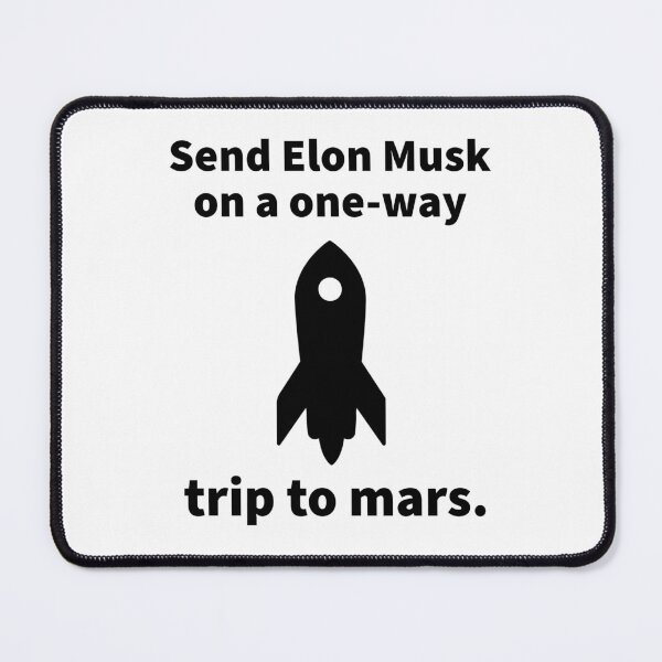 Item preview, Send Musk to Mars designed and sold by Rachel the Artist .