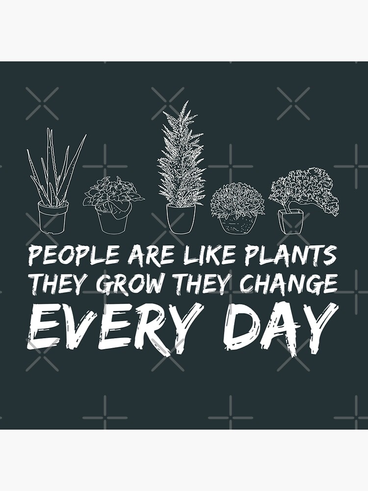 People are like plants grow change everyday  Art Board Print for Sale by  MimieTrouvetou