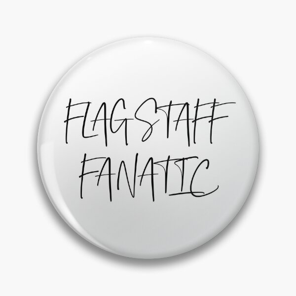 Item preview, FLAGSTAFF FANATIC designed and sold by binmaster3000.