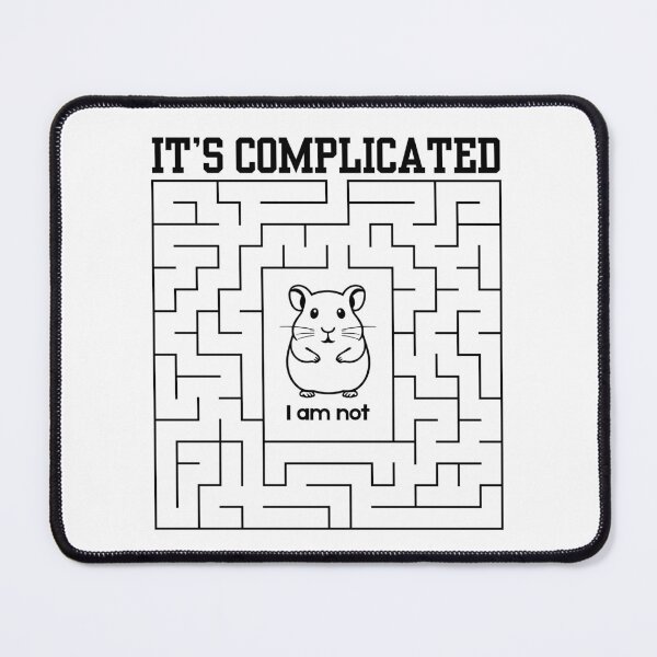 Item preview, It's Complicated - I Am Not | Cute Hamster Stuck in Maze designed and sold by SunandShade.