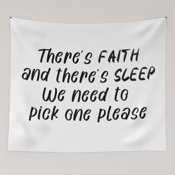 Item preview, There's faith and there's sleep designed and sold by Mysterious Goose .