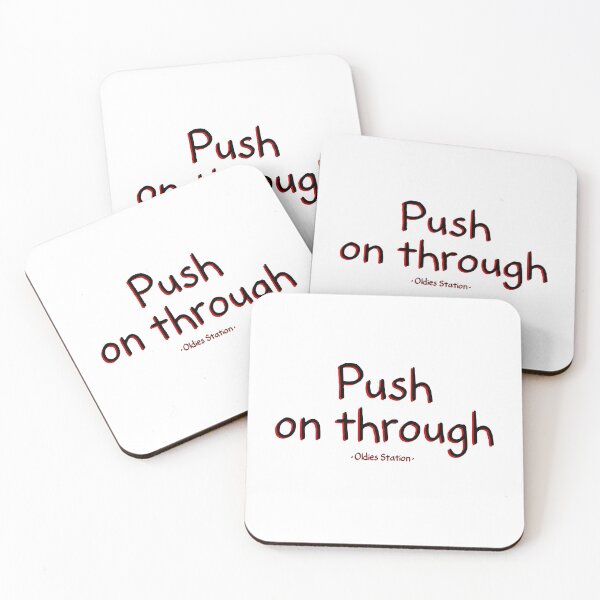 Item preview, Push on through designed and sold by Mysterious Goose .