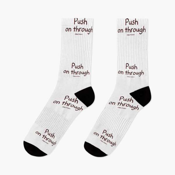 Item preview, Push on through designed and sold by Mysterious Goose .