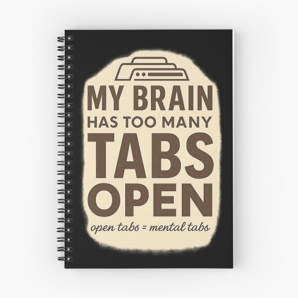 Item preview, My Brain Has Too Many Tabs Open - Funny Work & Tech Shirt designed and sold by Work Life Tees.