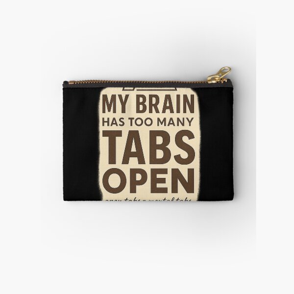 Item preview, My Brain Has Too Many Tabs Open - Funny Work & Tech Shirt designed and sold by Work Life Tees.