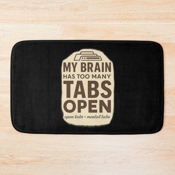Item preview, My Brain Has Too Many Tabs Open - Funny Work & Tech Shirt designed and sold by Work Life Tees.