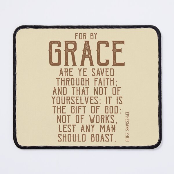 Item preview, For by Grace are ye Saved Through Faith, Ephesians 2:8 designed and sold by Angela Dow.