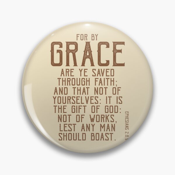 Item preview, For by Grace are ye Saved Through Faith, Ephesians 2:8 designed and sold by Angela Dow.