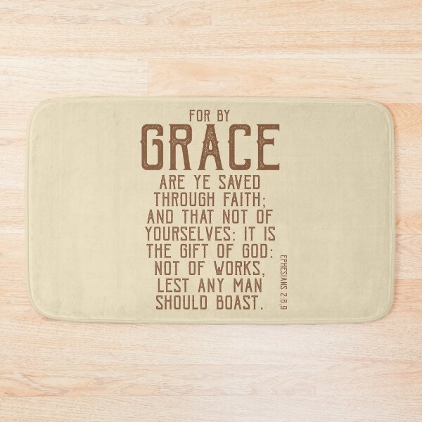 Item preview, For by Grace are ye Saved Through Faith, Ephesians 2:8 designed and sold by Angela Dow.