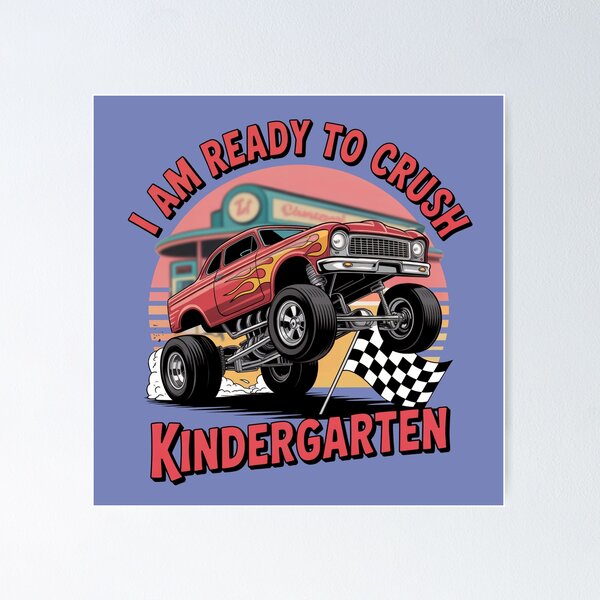 Item preview, I'm ready to CRUSH the Kindergarten Back to School Hot Rod Monstertruck  designed and sold by Sza1a.