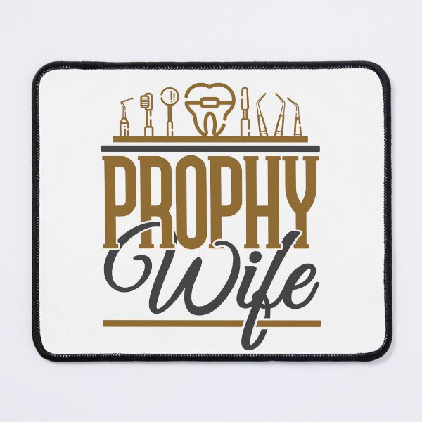 Item preview, Prophy Wife Dental Hygienist RDH designed and sold by jaygo.