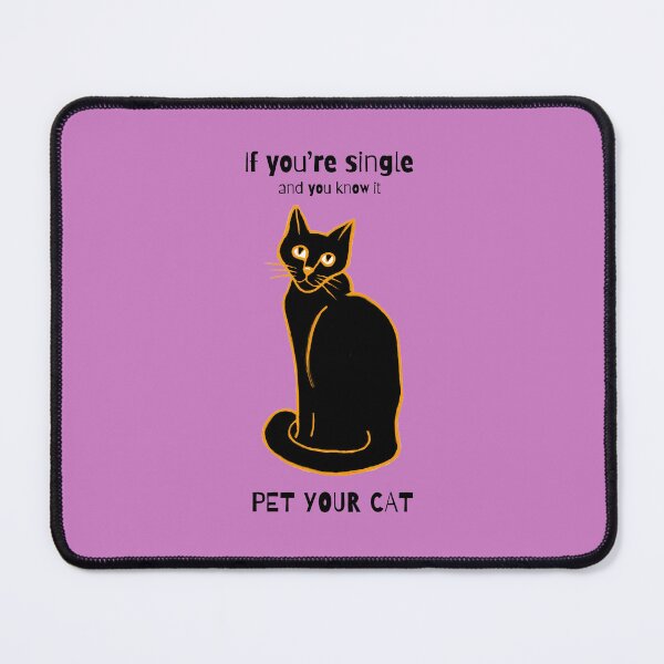 Item preview, If you're single and you know it pet your cat designed and sold by alczar.