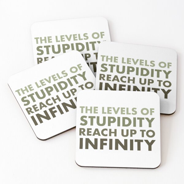 Item preview, The Levels of Stupidity Reach Up to Infinity – Sarcastic Quote Design designed and sold by bambooks.tabooks.