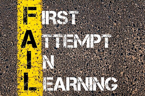 "FAIL As FIRST ATTEMPT IN LEARNING" Poster By Stanciuc | Redbubble