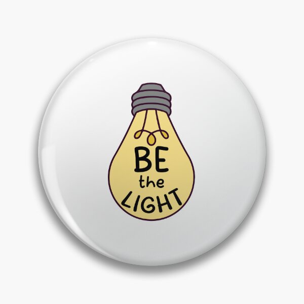 Item preview, BE THE LIGHT designed and sold by designing01Ar3.