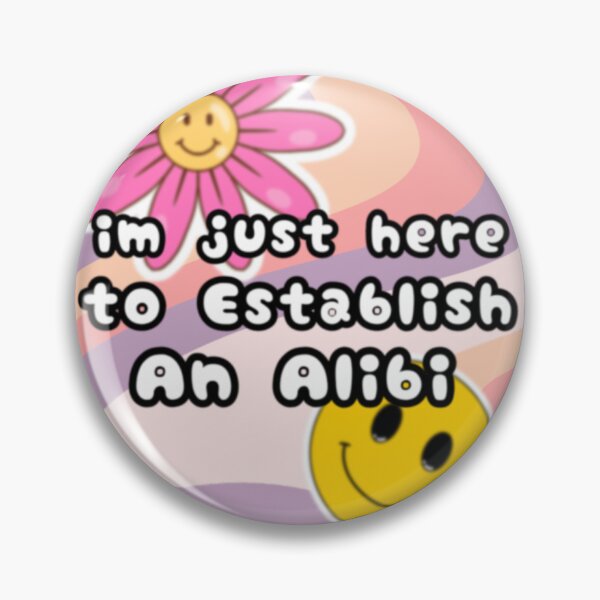 Item preview, establish an alibi pin designed and sold by galaxypaints2.
